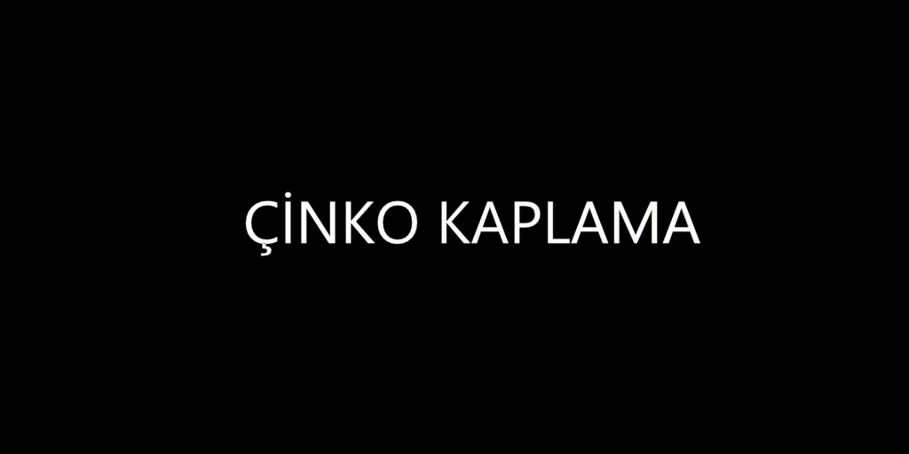 Çinko Kaplama